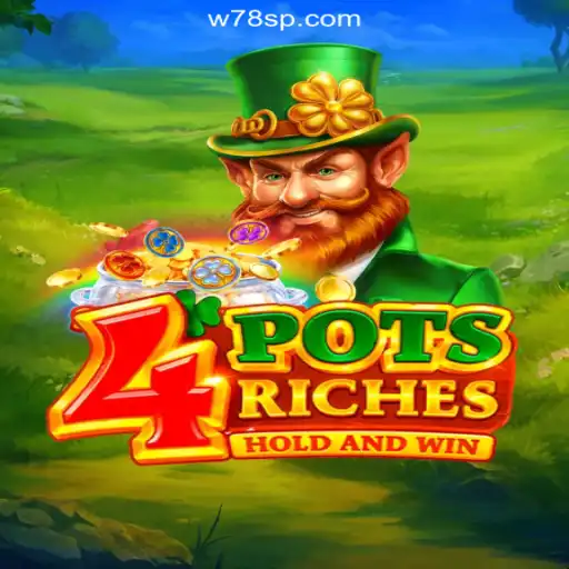 Exploring the Exciting World of 4potsriches: A Slot Game Revolution on W78.com