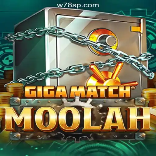 GigaMatchMoolah: The Ultimate Gaming Experience on W78.com