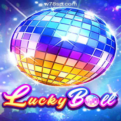 Discover the Thrilling World of LuckyBall on W78.com Platform - Online Slots Brasil #1