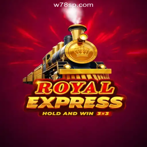 Discover the Exciting World of RoyalExpress Slots on W78.com Platform