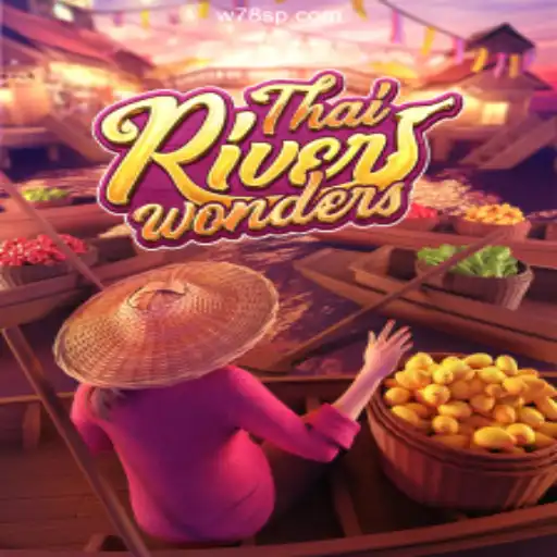 Explore ThaiRiverWonders: A Deep Dive into the Exciting World of Slots on W78.com